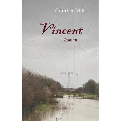 Vincent, Taschenbuch von Günther Mika, Stangl, Andrea, 978-3-934969-97-1