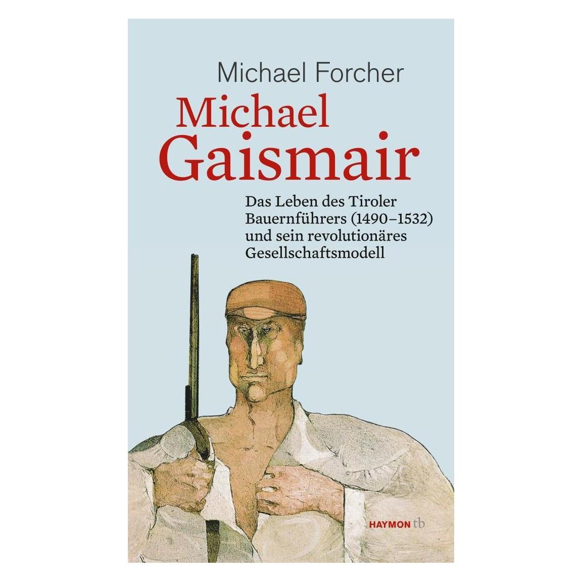 Haymon Michael Gaismair (Deutsch, Softcover, Michael Forcher) (14614073)