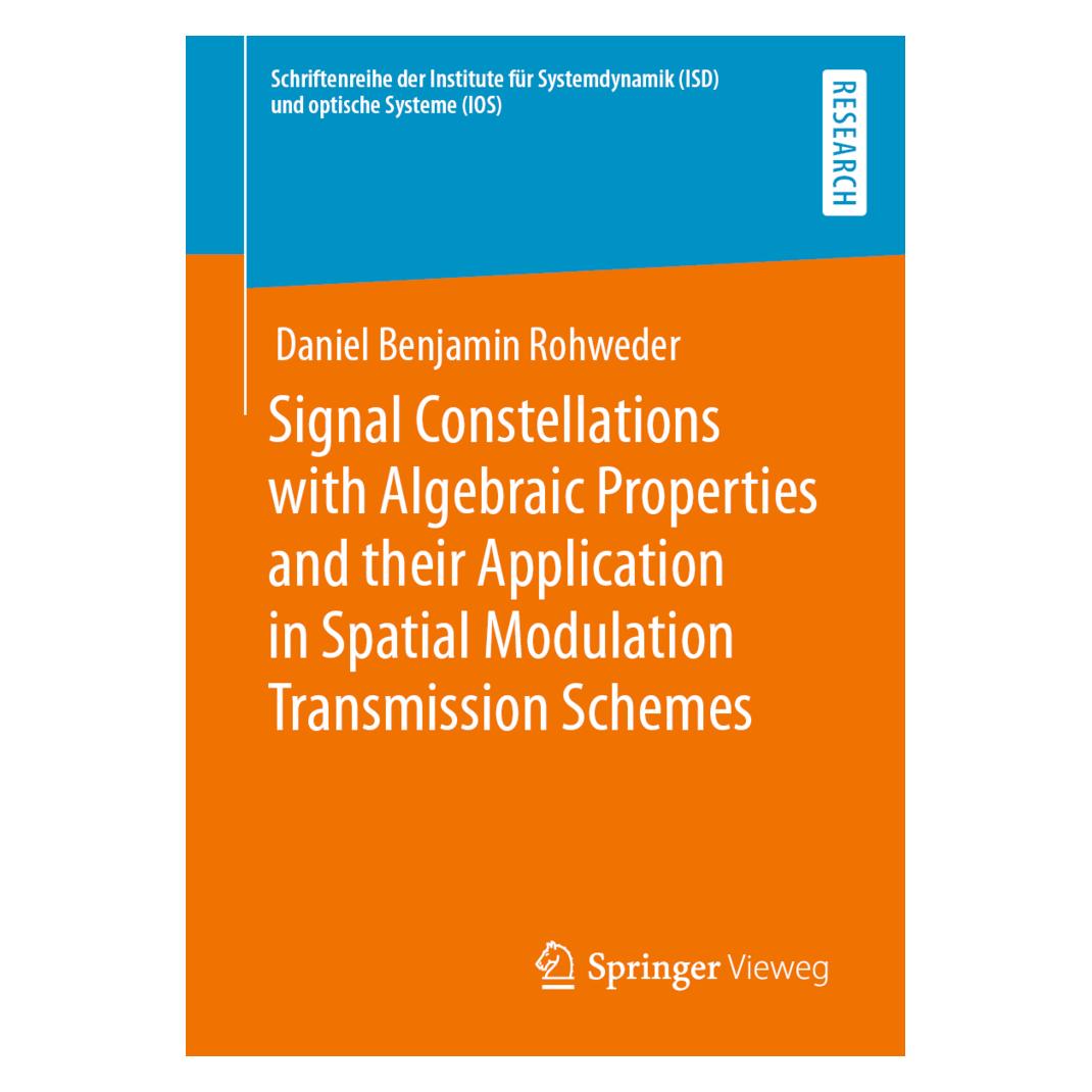 Springer Signal Constellations with Algebraic Properties and their Application in Spatial Modulation Transmis (Englisch, Softcover, Daniel Benjamin Rohweder) (56818645)