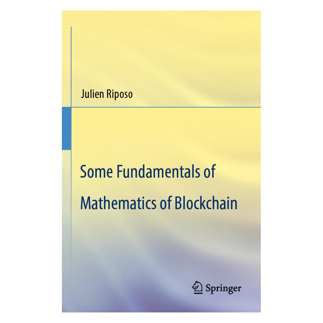 Springer Some Fundamentals of Mathematics of Blockchain (Englisch, Softcover, Julien Riposo) (57092454)