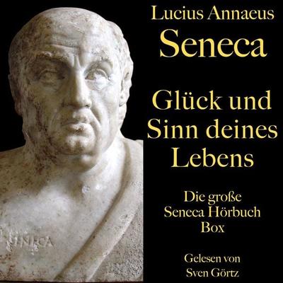 Glück und Sinn deines Lebens: Die große Seneca Hörbuch Box - Lucius Annaeus Seneca, Audio, 9783754501382