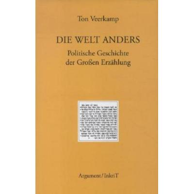 Die Welt anders, Gebundene Ausgabe von Ton Veerkamp, Argument, 978-3-88619-353-0