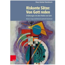 Riskante Sätze: Von Gott reden, Fachbücher von Hans-Günter Heimbrock