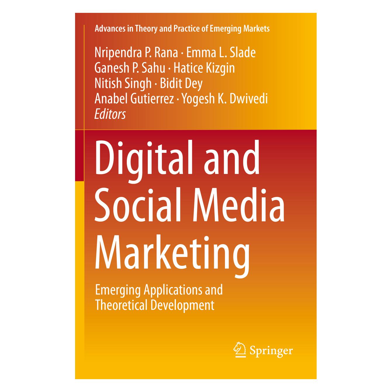 Springer Digital and Social Media Marketing (Englisch, Softcover, Anabel Gutierrez, Bidit Dey, Emma L. Slade, Emma/P Sahu et al, Ganesh, Ganesh P. Sahu, Hatice Kizgin, L Slade, Nitish Singh, Nripendra P. Rana, Yogesh K. Dwivedi) (56164392)