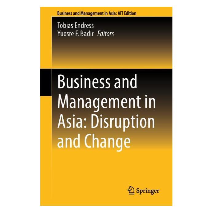 Springer Business and Management in Asia: Disruption and Change (Englisch, Hardcover, Tobias Endress, Yuosre F. Badir) (63676422)