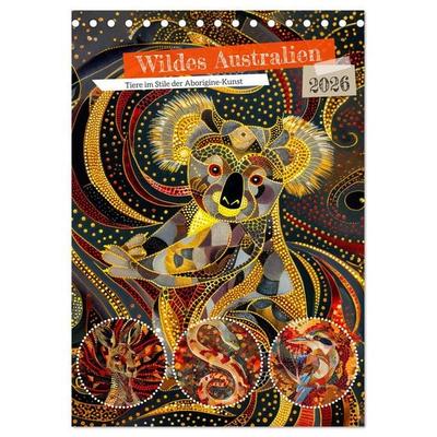 Wildes Australien - Tiere im Stile der Aborigine-Kunst (Tischkalender 2026 DIN A5 hoch), CALVENDO Monatskalender