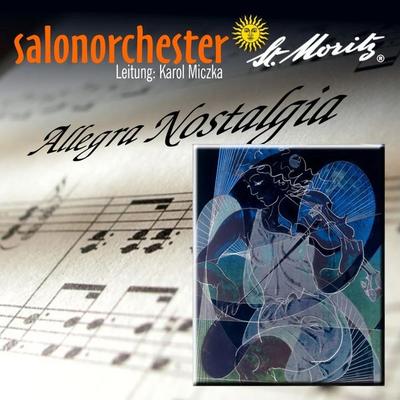 Allegra Nostalgia - Salonorchester StMoritz, CD