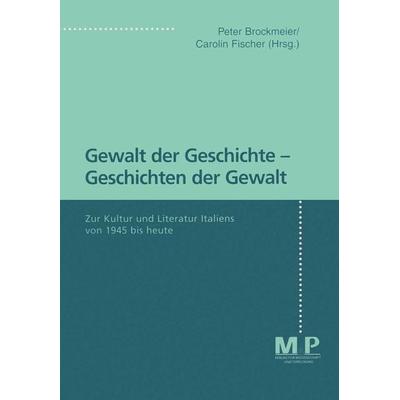 Gewalt der Geschichte - Geschichten der Gewalt, Taschenbuch von , J.B. Metzler, Part of Springer Nature - Springer-Verlag GmbH, 978-3-476-45196-5
