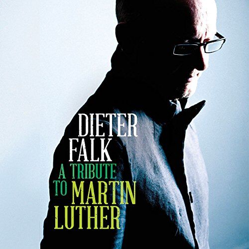 Dieter Falk - A Tribute To Martin Luther - Preis vom 10.10.2026 11:48:34 h