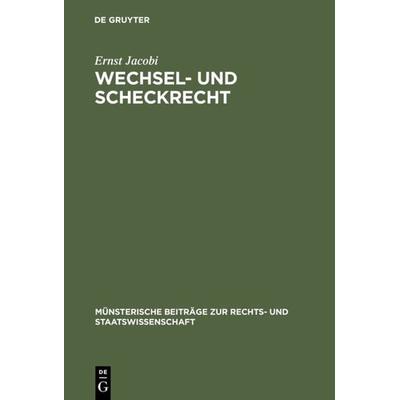 Wechsel- und Scheckrecht, Gebundene Ausgabe von Ernst Jacobi, De Gruyter, 978-3-11-002166-0