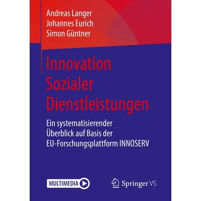 Innovation Sozialer Dienstleistungen, Taschenbuch von Andreas Langer,Johannes Eurich,Simon Güntner, Springer Fachmedien Wiesbaden GmbH,