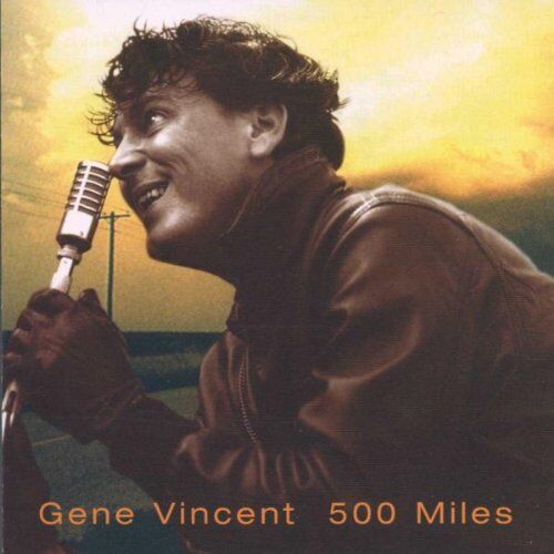 Gene Vincent - 500 Miles - Preis vom 11.10.2026 03:10:56 h