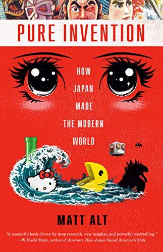Matt Alt - Pure Invention: How Japan Made the Modern World - Preis vom 06.10.2026 07:26:00 h