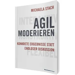 Agil moderieren, Fachbücher von Michaela Stach