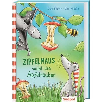 Zipfelmaus sucht den Apfelräuber, Gebundene Ausgabe von Uwe Becker, Südpol Verlag GmbH, 978-3-96594-281-3