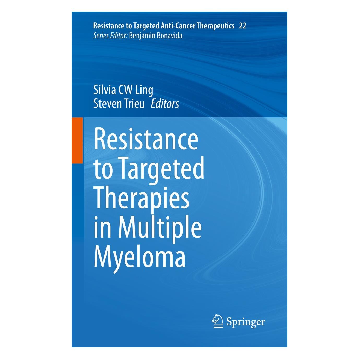 Springer Resistance to Targeted Therapies in Multiple Myeloma (Englisch, Hardcover, Silvia C. W. Ling, Steven Trieu) (9783030734398)