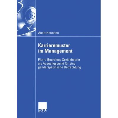Karrieremuster im Management, Taschenbuch von Anett Hermann, Deutscher Universitätsverlag, 978-3-8244-0784-2
