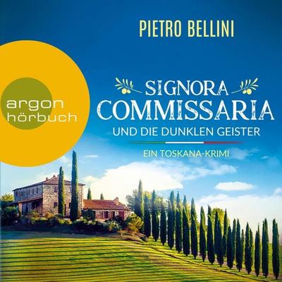 Signora Commissaria und die dunklen Geister - Ein Toskana-Krimi - Pietro Bellini, Audio, 9783732453849