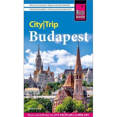 Reise Know-How CityTrip Budapest, Taschenbuch von Gergely Kispál, Reise Know-How Verlag Peter Rump GmbH, 978-3-8317-3807-6