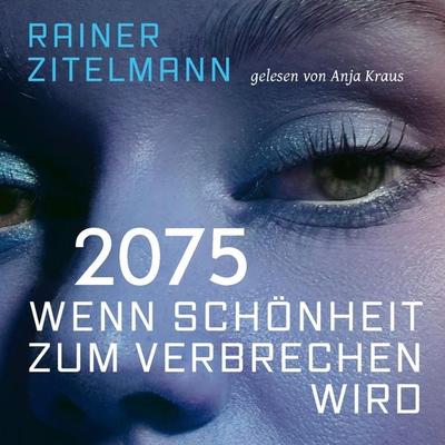 2075 Wenn Schönheit zum Verbrechen wird - Rainer Zitelmann, Audio, 4069828604148