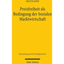 Preisfreiheit als Bedingung der Sozialen Marktwirtschaft, Fachbücher von Melvin John