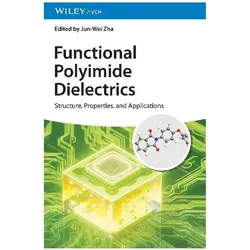 Functional Polyimide Dielectrics, Fachbücher von Jun-Wei Zha