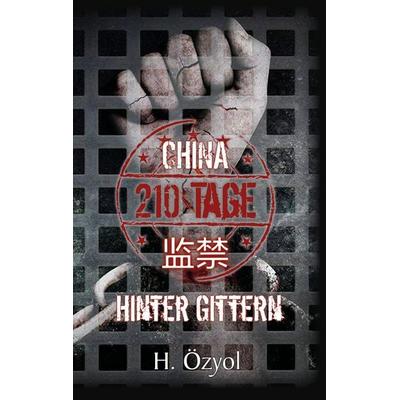 China - 210 Tage hinter Gittern, Taschenbuch von Hamza Özyol, BoD – Books on Demand