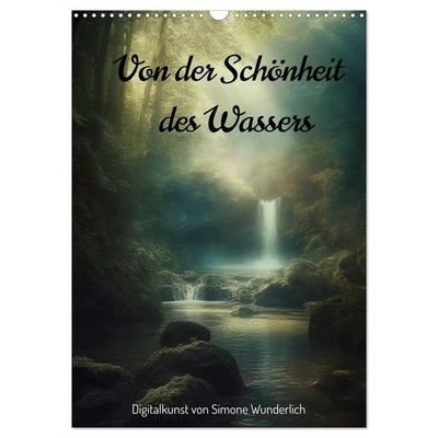 Von der Schönheit des Wassers (Wandkalender 2026 DIN A3 hoch), CALVENDO Monatskalender