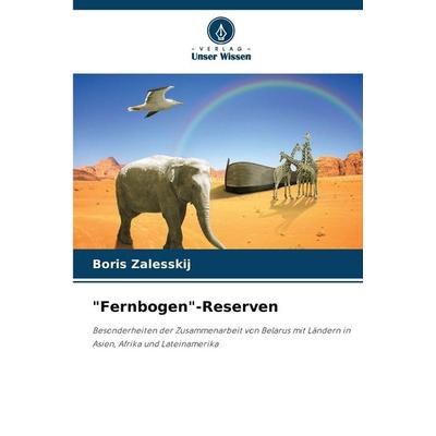 'Fernbogen'-Reserven; Taschenbuch von Boris Zalesskij, Verlag Unser Wissen, 978-620-2-46364-5