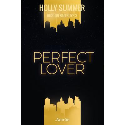 Perfect Lover (Boston Bad Boys Band 3), Taschenbuch von Holly Summer, Amrun Verlag, 978-3-95869-312-8