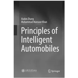 Principles of Intelligent Automobiles, Fachbücher von Muhammad Mansoor Khan, Xiubin Zhang