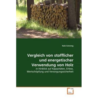 Gröning, R: Vergleich von stofflicher und energetischer Verw, Taschenbuch von Raik Gröning, VDM, 978-3-639-36574-0