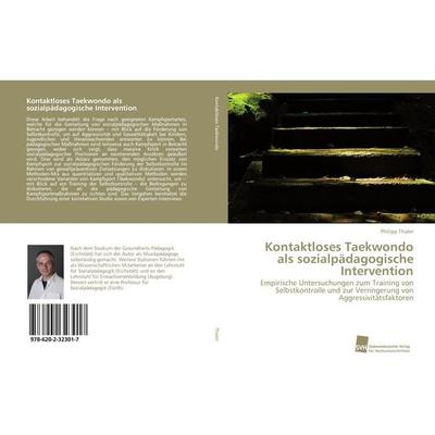 Kontaktloses Taekwondo als sozialpädagogische Intervention, Taschenbuch von Philipp Thaler, Südwestdeutscher Verlag für Hochschulschriften,