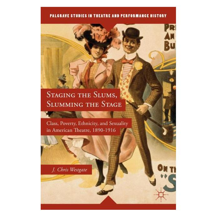 Palgrave Macmillan Westgate:Staging the Slums, Slumming th (Englisch, Hardcover, J. Westgate) (63294737)