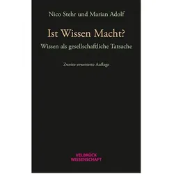 Ist Wissen Macht?, Fachbücher von Nico Stehr, Marian Adolf, Nico Adolf Stehr