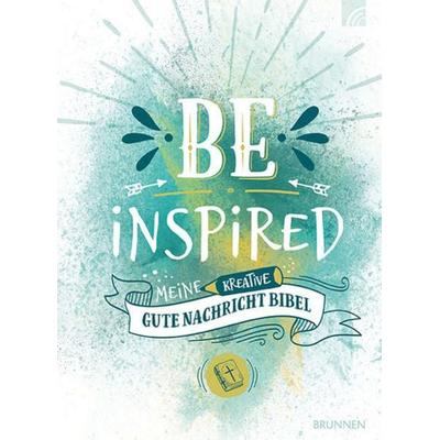 BE INSPIRED, Gebundene Ausgabe von , Brunnen Verlag GmbH, 978-3-7655-9990-3