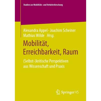 Mobilität, Erreichbarkeit, Raum, Taschenbuch von , Springer Fachmedien Wiesbaden GmbH, 978-3-658-31412-5