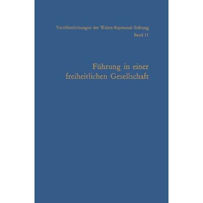 Führung in einer freiheitlichen Gesellschaft, Taschenbuch von Arnold Gehlen, VS Verlag für Sozialwissenschaften, 978-3-663-12823-6