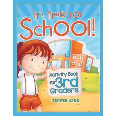 It's Time for School! (Activity Book for 3rd Graders), Taschenbuch von Jupiter Kids, Jupiter Kids, 978-1-68212-925-8