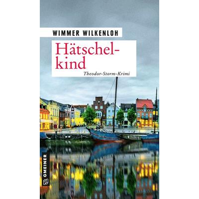 Hätschelkind, Taschenbuch von Wimmer Wilkenloh, Gmeiner-Verlag, 978-3-8392-2920-0