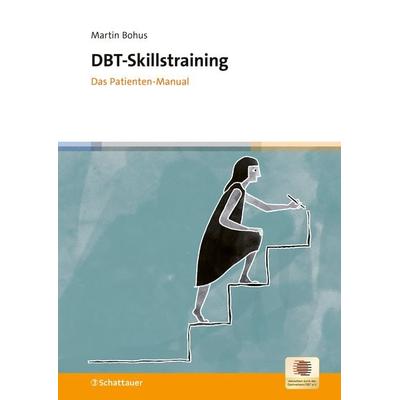 DBT-Skillstraining, Taschenbuch von Martin Bohus, Schattauer, 978-3-608-40193-6