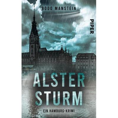 Alstersturm, Taschenbuch von Bodo Manstein, Piper Taschenbuch, 978-3-492-50607-6