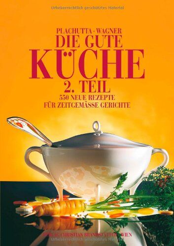 Ewald Plachutta - Die gute Küche, Tl. 2 - Preis vom 14.10.2026 23:07:16 h