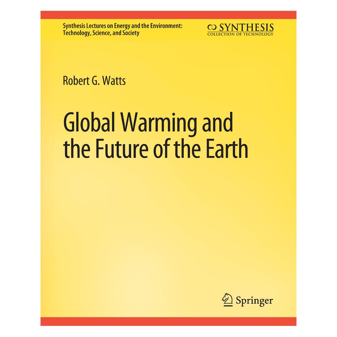 Springer Global Warming and the Future of the Earth (Englisch, Softcover, Robert G. Watts) (56863024)