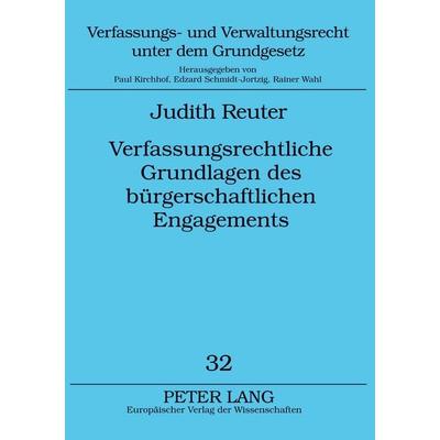 Verfassungsrechtliche Grundlagen des bürgerschaftlichen Engagements, Taschenbuch von Judith Reuter, Peter Lang GmbH, Internationaler Verlag der