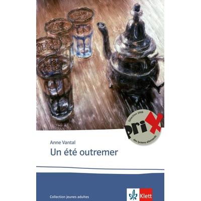 Un été outremer, Taschenbuch von Anne Vantal, Klett Sprachen GmbH, 978-3-12-592258-7