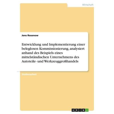 Entwicklung und Implementierung einer beleglosen Kommissionierung, analysiert anhand des Beispiels eines mittelständischen Unternehmens des Autoteile-