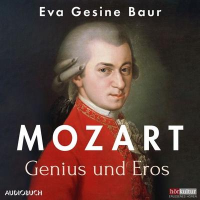 Mozart - Genius und Eros - Eva Gesine Baur, Audio, 9788728470633