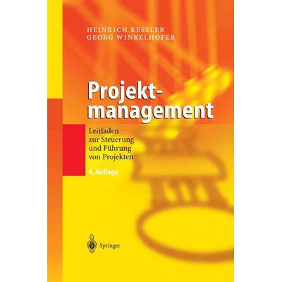 Projektmanagement, Taschenbuch von Heinrich Kessler,Georg Winkelhofer, Springer Berlin, 978-3-642-62084-3