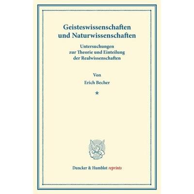 Geisteswissenschaften und Naturwissenschaften., Taschenbuch von Erich Becher, Duncker & Humblot, 978-3-428-16073-0
